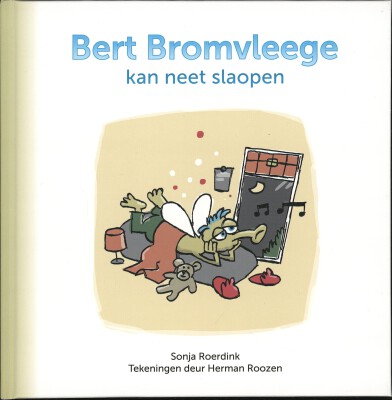 Cover van het boek Bert Bromvleege kan neet slaopen Sonja Roerdink tek. deur Herman Roozen